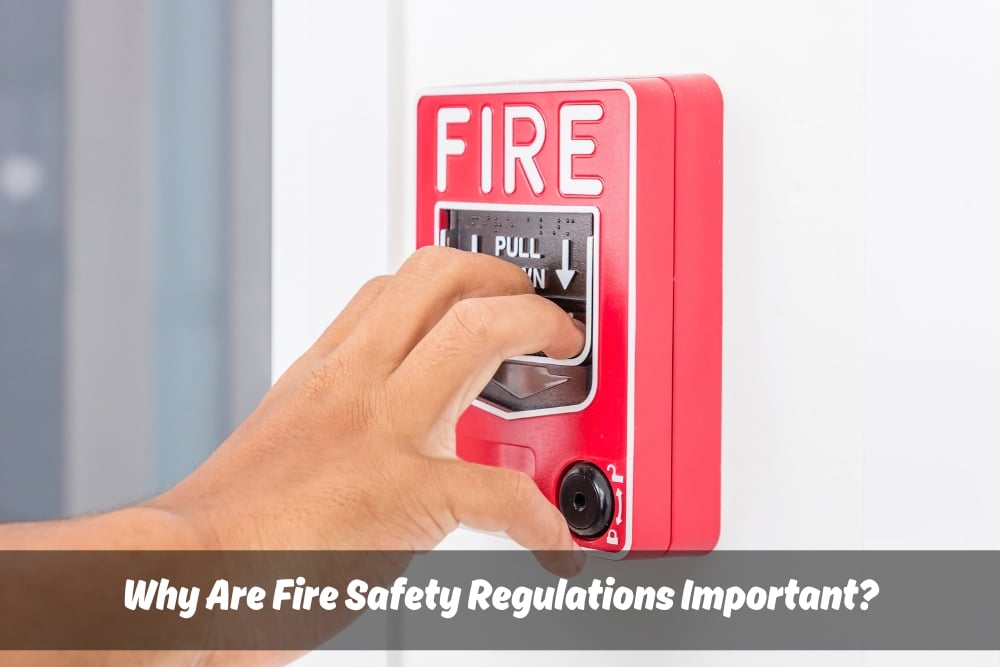 Image presents Why Are Fire Safety Regulations Important