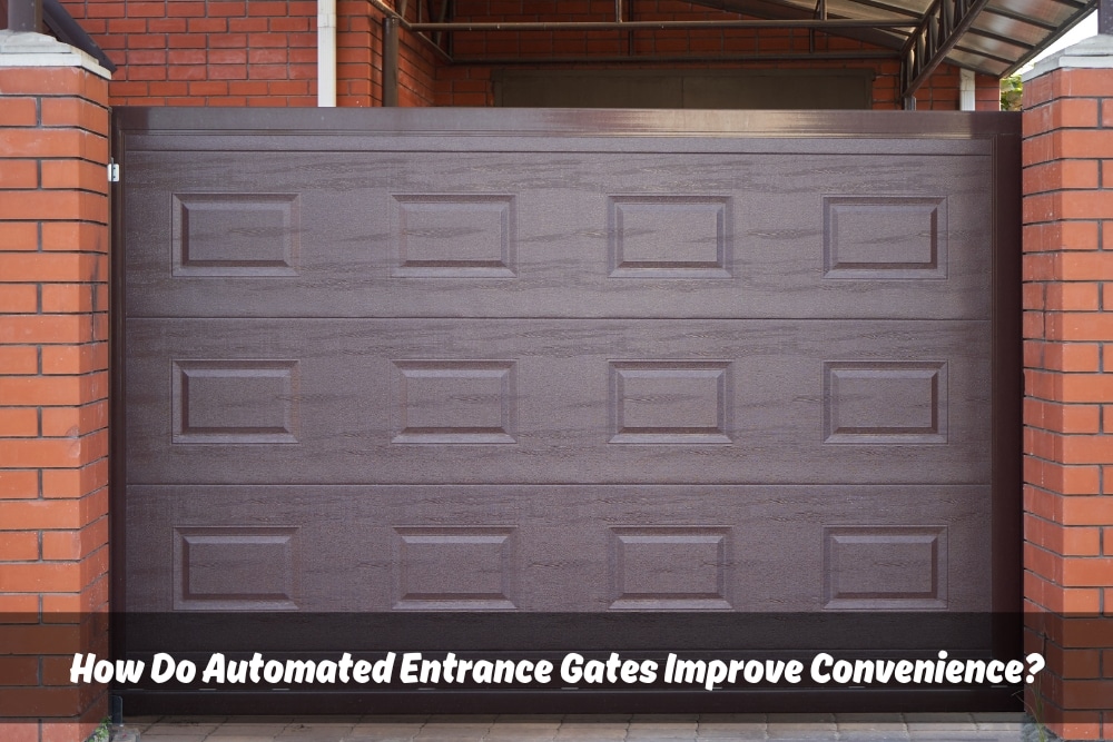 Modern brick house with a secure brown automated entrance gate. Text overlay "How Do Automated Entrance Gates Improve Convenience?"