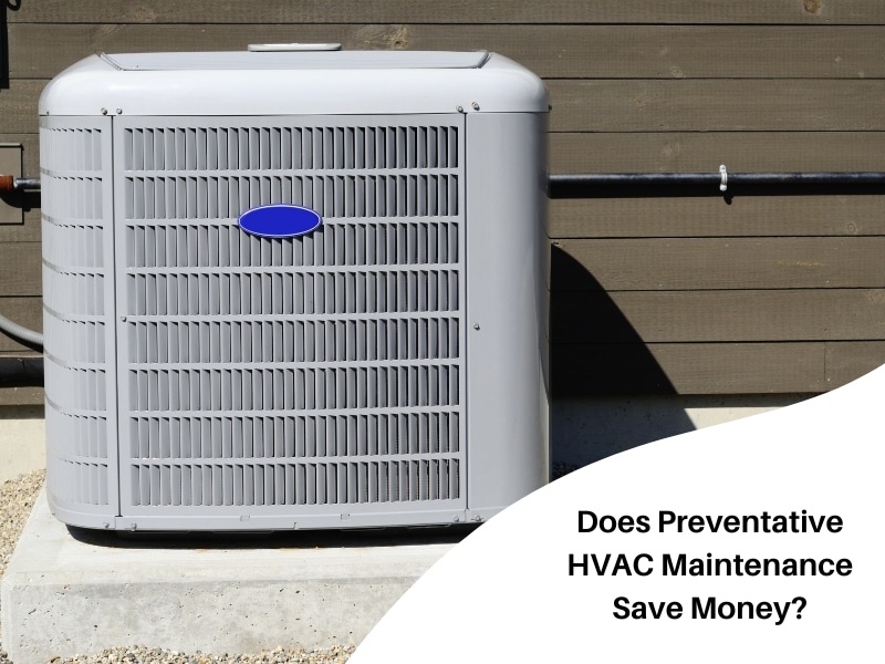 Outdoor HVAC unit beside a building with text 'Does Preventive HVAC Maintenance Save Money?'